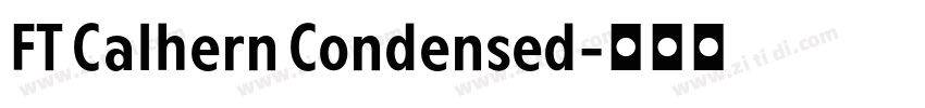 FT Calhern Condensed字体转换 FT Calhern Condensed字体转换